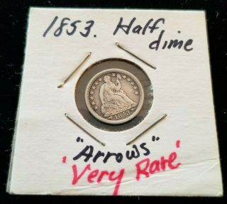 1853 Seated Half Dime With Arrows - Better Grade - Rare