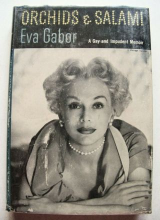 Very Rare 1954 Eva Gabor Signed 1st Edition Orchids And Salami W/dust Jacket
