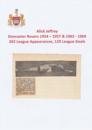 Alick Jeffrey Doncaster Rovers 1954 - 69 Rare Autograph Newspaper Cutting