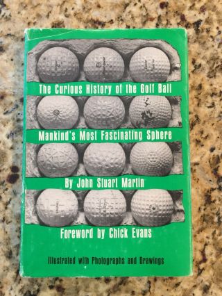Rare Vintage Golf Book: The Curious History Of The Golf Ball By Martin Hb W/dj
