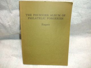 Antique 1947 Fournier Album Of Philatelic Forgeries Book Ragatz Stamp Guide Rare