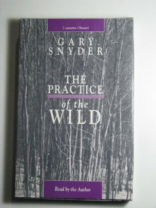 The Practice Of The Wild By Gary Snyder 1991 Audio Tape Cassette Audiobook Rare