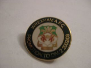 Rare Old 2003 Wrexham Football Club Promotion Enamel Press Pin Badge