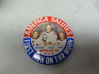 Old Rare Vintage Pinback Button First Men On The Moon Apollo Xi America Salutes