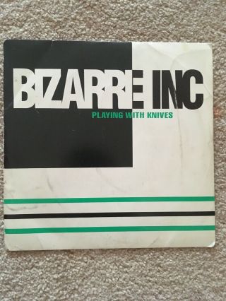 Bizarre Inc - Playing With Knives 7” Vinyl Single Record - Dance - Rare