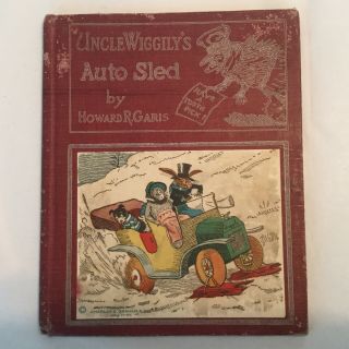 Uncle Wiggily’s Auto Sled By Howard R Garis 1924 Pinting Rare First In Series