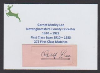 GARNET LEE NOTTINGHAMSHIRE CRICKETER 1910 - 1922 RARE HAND SIGNED CUTTING 2
