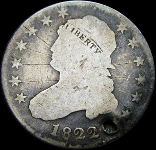 1822 Capped Bust Quarter Dollar - - - - Silver Holed Rare Coin - - - - S523aaa