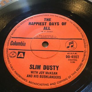 Slim Dusty.  The Happiest Days - - Rare 1961 Australian Columbia 7 " Oz Country