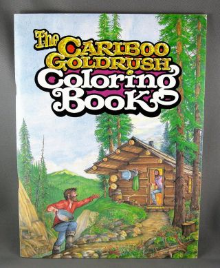 The Cariboo Gold Rush Coloring Book (1986) By Artist Jason Curtis - Rare