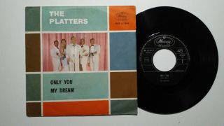The Platters Only You B/w My Dream 7 " Rare Early 60 