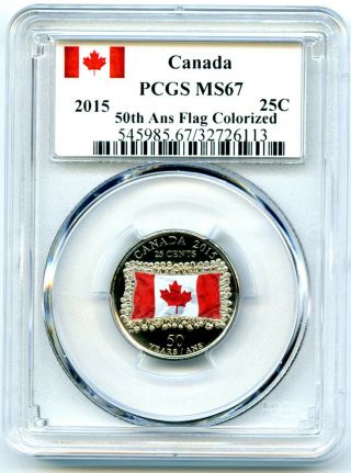 2015 Canada 25 Cent Pcgs Ms67 50th Anniversary Color Flag Rare