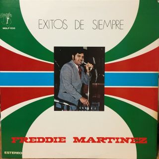 " Tejano Tex Mex  Freddie Martinez  Exitos De Siempre  Rare Lp "