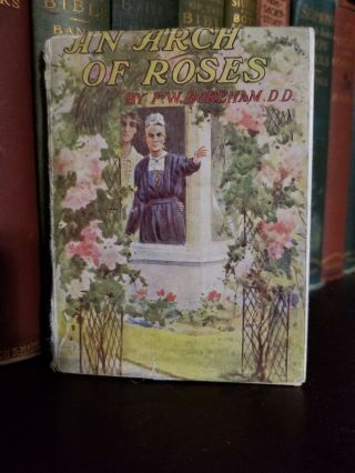 An Arch Of Roses By F W Boreham (frank) Dainty Book Very Rare Epworth
