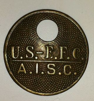 Rare Brass Employee Tag " U.  S.  - E.  F.  C.  / A.  I.  S.  C.   Yard - 3_1414 " Steelworkers?