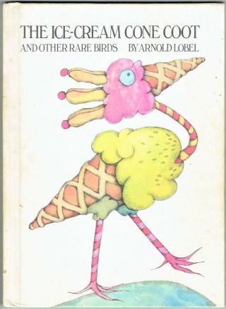 Vintage Children’s Book The Ice Cream Cone Coot And Other Rare Birds Arnold Lobe