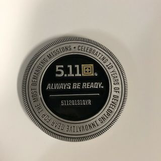 5.  11 Tactical Always Be Ready 10 Year Anniversary Challenge Coin Rare