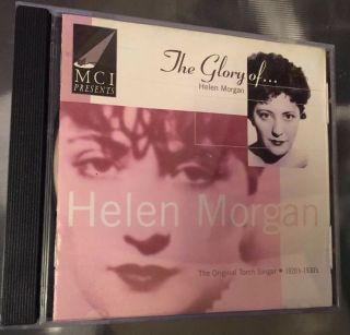 Helen Morgan - The Glory Of - The Torch Singer 1920/30s Mpmcd 003 Rare