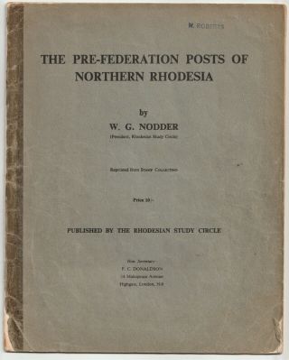 Pre - Federation Posts Of Northern Rhodesia,  Nodder,  Postmarks,  Rare Book C1965