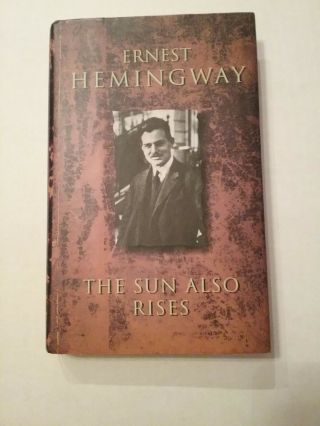 The Sun Also Rises Ernest Hemingway [hardcover,  1st Ed. ,  1993] [ Rare ]