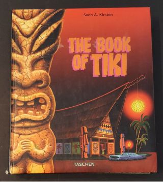 The Book Of Tiki Rare By Sven A.  Kirsten Signed Out Of Print (2000) Taschen