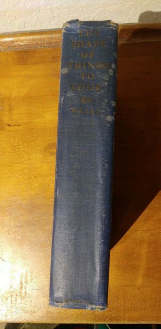 H.  G.  WELLS Shape of Things to Come.  FIRST EDITION,  3rd printing 1933 RARE 2