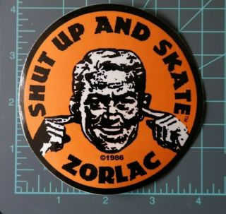 Vtg 1986 Zorlac Orange " Shut Up And Skate " Rare " Zombu " Skateboard Deck Sticker