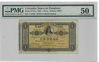 P - S711 1883 1 Peso,  Colombia,  Banco De Pamplona,  Pmg Au50,  Rare This