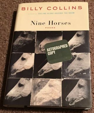 Signed Nine Horses By Billy Collins 1st/1st Printing Autographed Book Rare