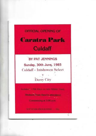 30/6/85 Very Rare Op Caratra Park Culdaff V Derry City Derry Pre Loi