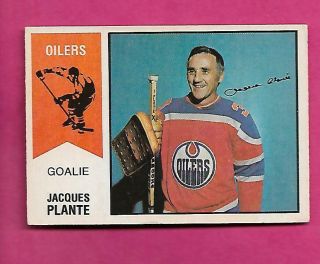 Rare 1974 - 75 Opc Wha 64 Oilers Jacques Plante Goalie Ex Card (inv C1006)
