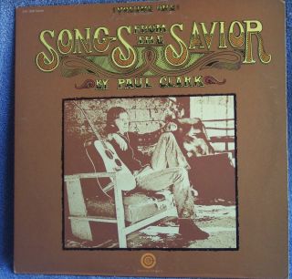 Paul Clark Songs From Savior Volume One 1972 Lp Jesus Music Rare