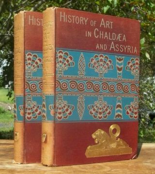 A History Of Art In Chaldea Assyria 1884 Complete 2 Vol Set 1st Eds Nineveh Rare