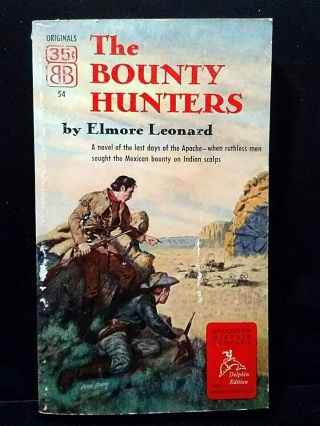 The Bounty Hunters,  Rare Paperback,  Orig.  1954 " First Edition " By Elmore Leonard