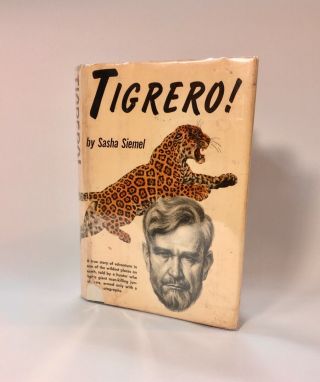 Tigrero - Sasha Siemel First Edition Third Printing 1953 Jaguar Hunting Rare