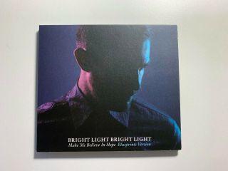 Bright Light Bright Light Make Me Believe In Hope Blueprints Version Signed Rare