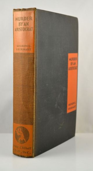 Murder By An Aristocrat Rare 1932 First Printing Stated First Edition Eberhart