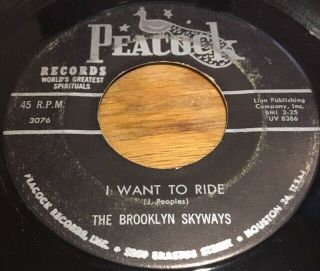 Rare Black Gospel 45 - The Brooklyn Skyways - Peacock - I Want To Ride
