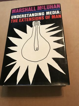 Understanding Media:the Extensions Of Man By Marshall Mcluhan Rare Third Print