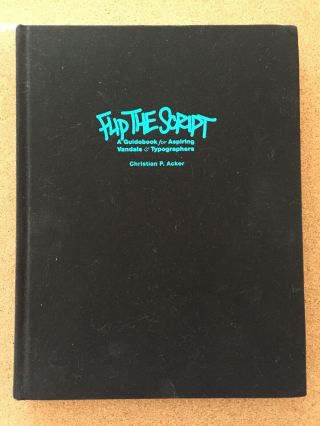 Flip The Script,  2013 Graffiti Guidebook,  Christian P Acker,  Gingko,  Rare