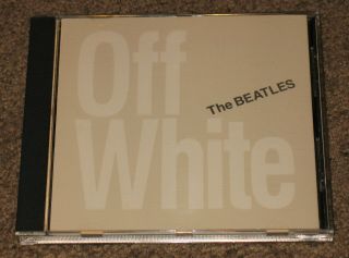 The Beatles Off White Rare Import Cd White Album Unreleased Demos And Outtakes
