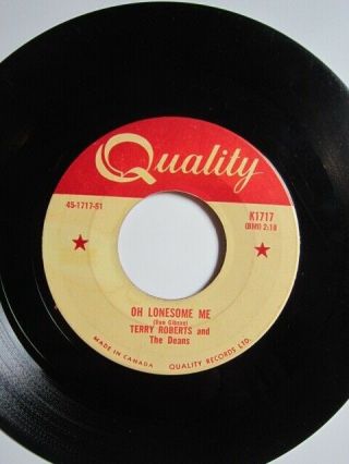 Terry Roberts & Deans - Oh Lonesome Me - Rare 1958 Quality Canada Rockabilly 45