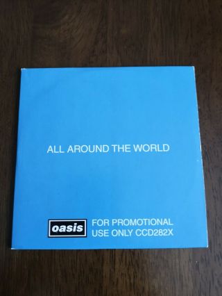Oasis.  All Around The World.  Very Rare Promo Cd.  Ccd282x Only One In Uk