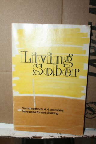 1979 Living Sober Book Aa Alcoholics Anonymous Methods For Not Drinking Rare