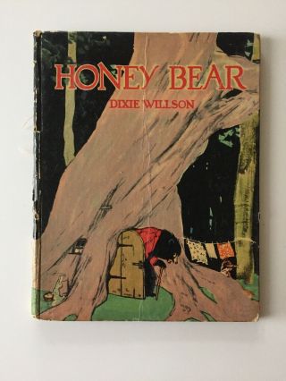 Rare Honey Bear By Dixie Willson,  1923 1st Edition,  Algonquin Publishing
