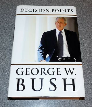 Decision Points - George W.  Bush - 1st Ed 2010 Signed Hb - President Usa Rare