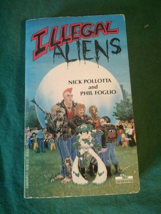 Illegal Aliens By Phil Foglio And Nick Pollotta,  Tsr Inc. ,  1989 Rare Pbo,  Signed