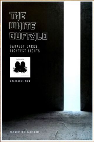 The White Buffalo Darkest Darks Lightest Lights Ltd Ed Rare Tour Poster Display