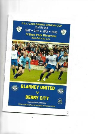 Rare Fai Cup 275/2006 Blarney Utd V Derry City