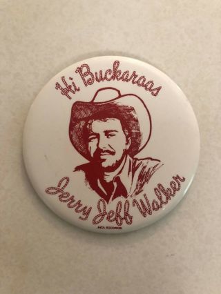 Vintage 1973 Hi Buckaroos Jerry Jeff Walker 3 - 1/2 " Pin Back Button Rare